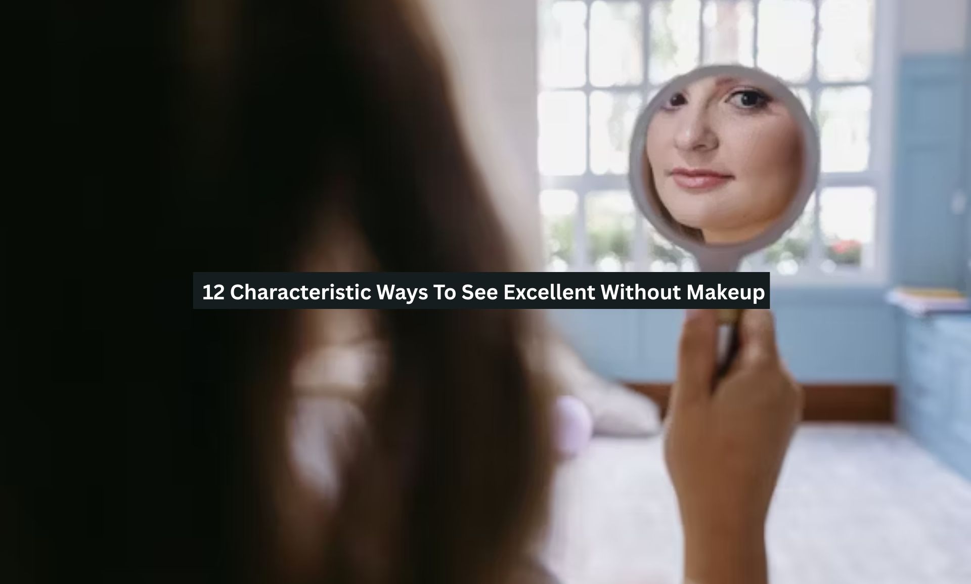 See Excellent Without Makeup